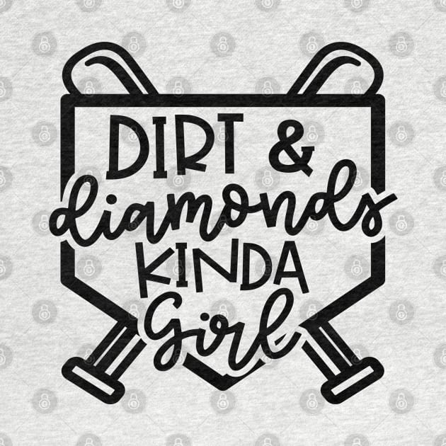 Dirt and Diamonds Kinda Girl Softball Baseball Cute Funny by GlimmerDesigns